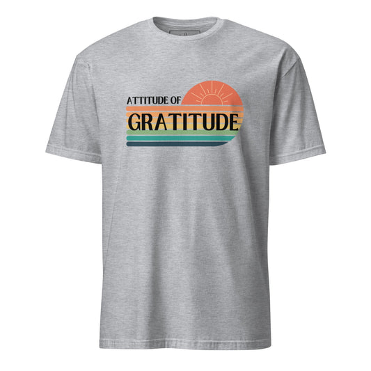 Attitude of Gratitude Unisex T-Shirt - tracy trudges