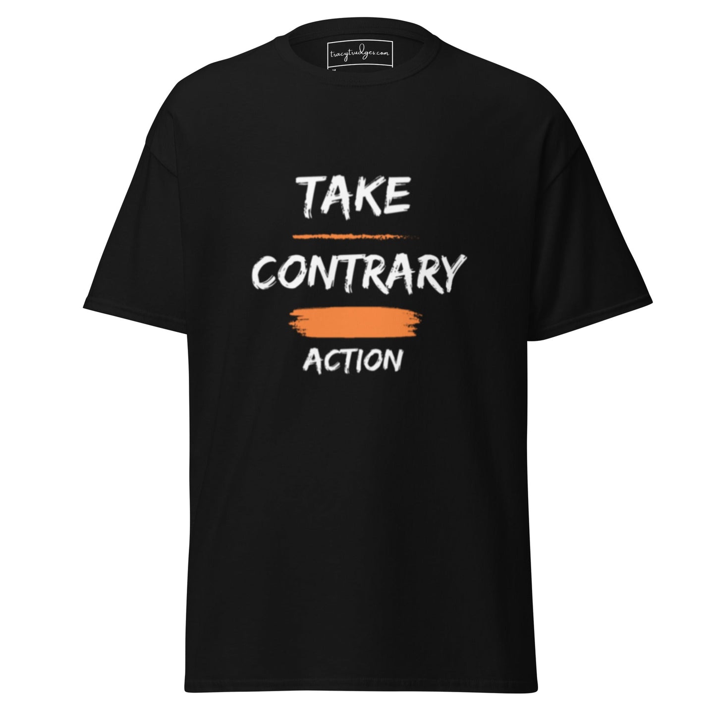 Contrary Action Classic T-Shirt - tracy trudges