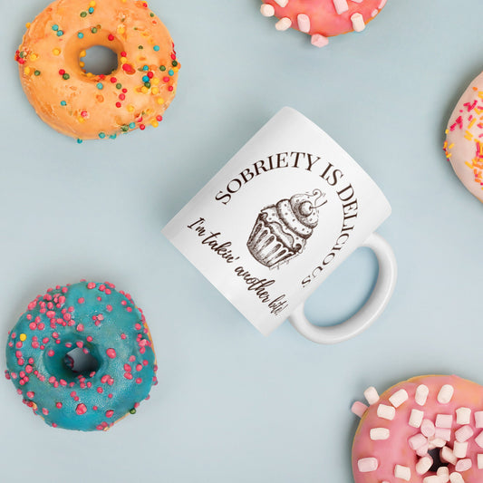 Delicious Sobriety Ceramic White Glossy Mug - tracy trudges