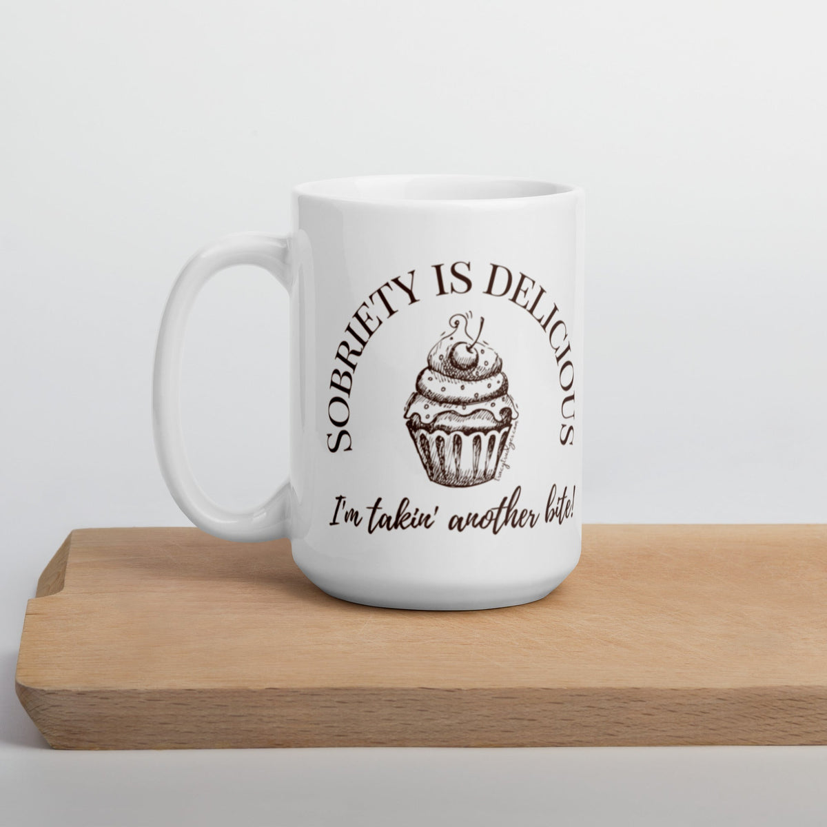 Delicious Sobriety Ceramic White Glossy Mug - tracy trudges