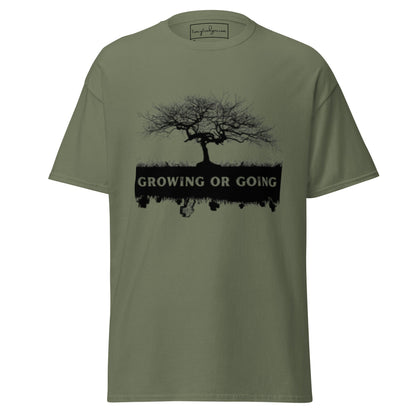 Growing or Going Classic T-Shirt - tracy trudges