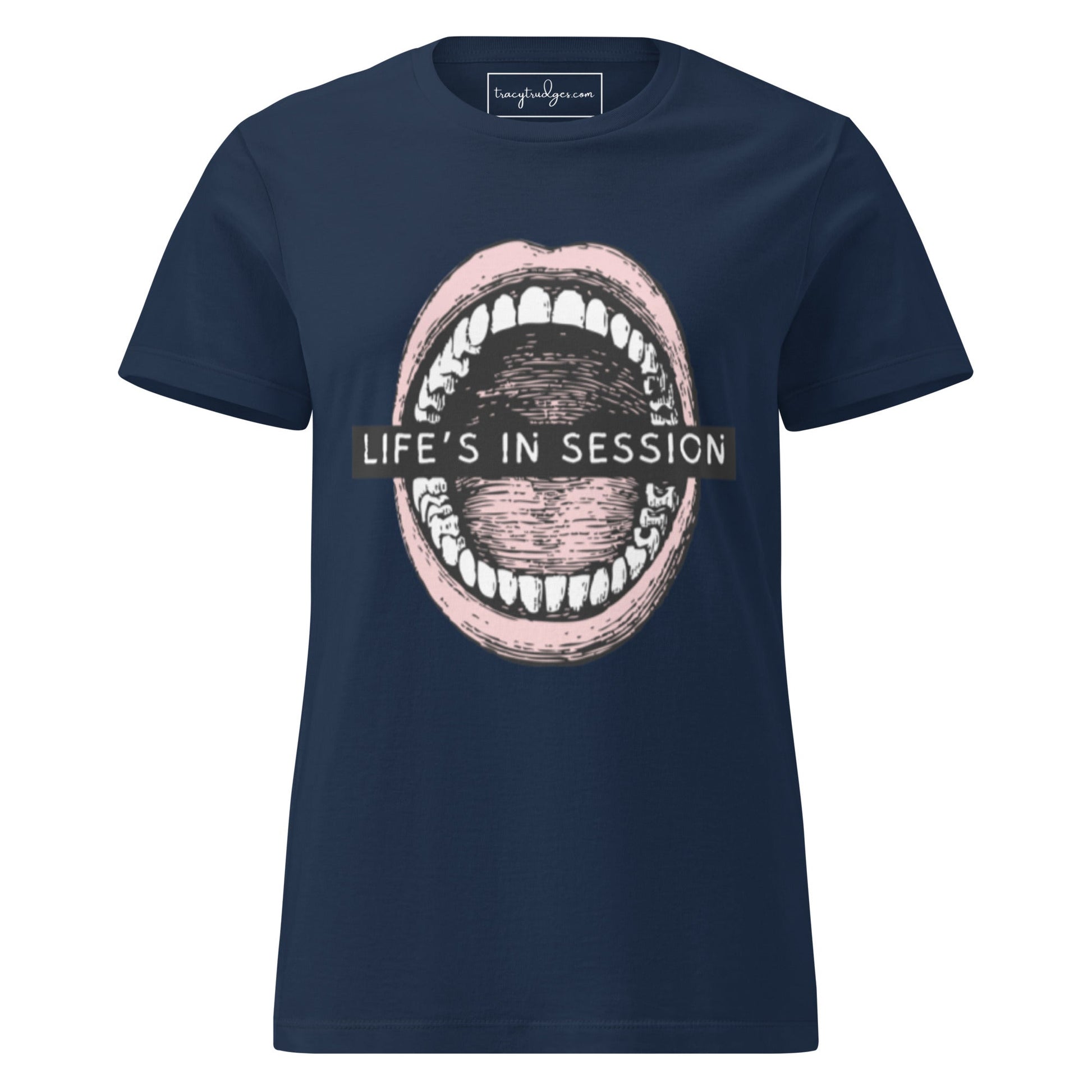 Life's In Session Women’s T-Shirt - tracy trudges