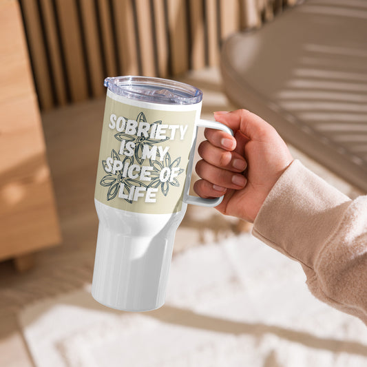 "Sobriety is my..." Travel mug with a handle