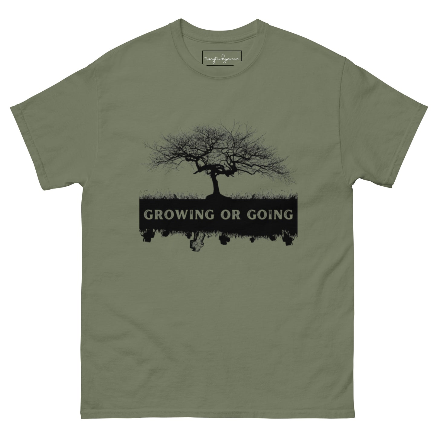 "Growing or Going" Men's classic tee