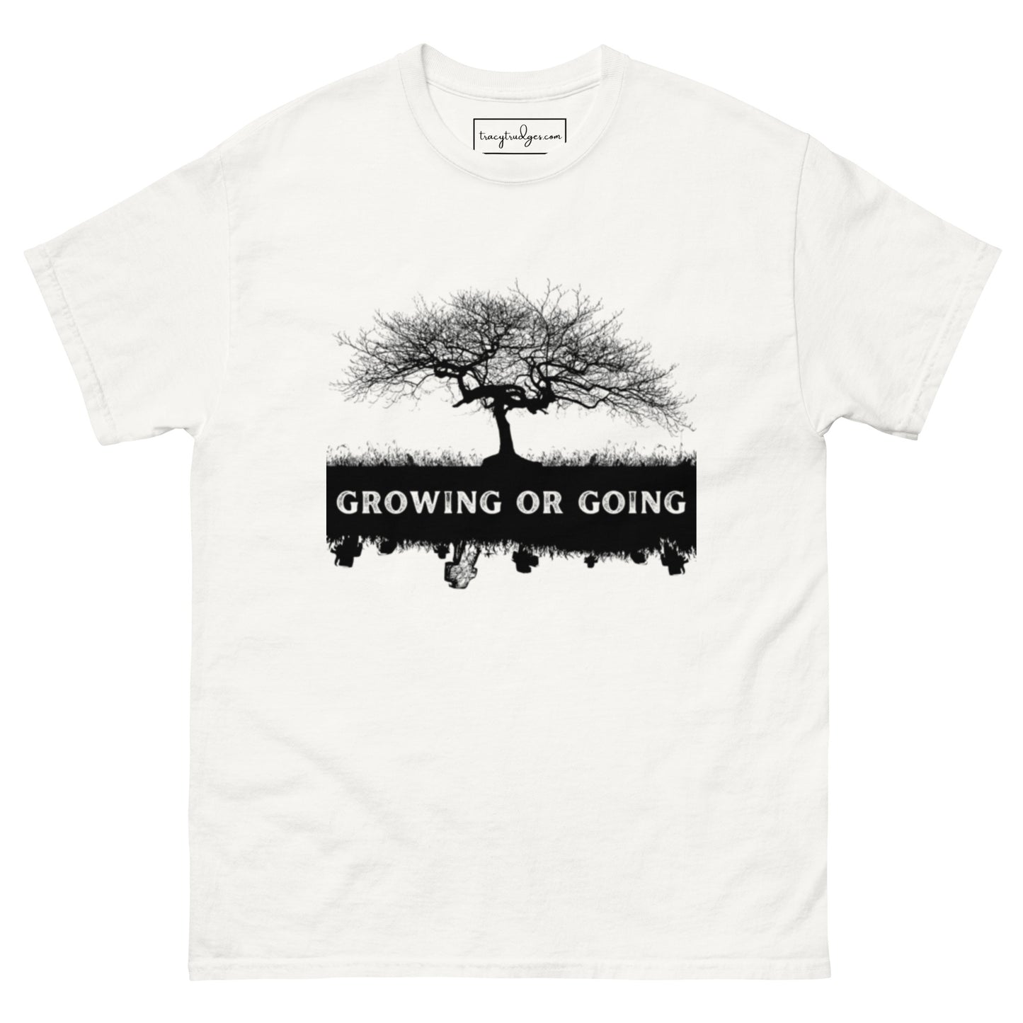 "Growing or Going" Men's classic tee