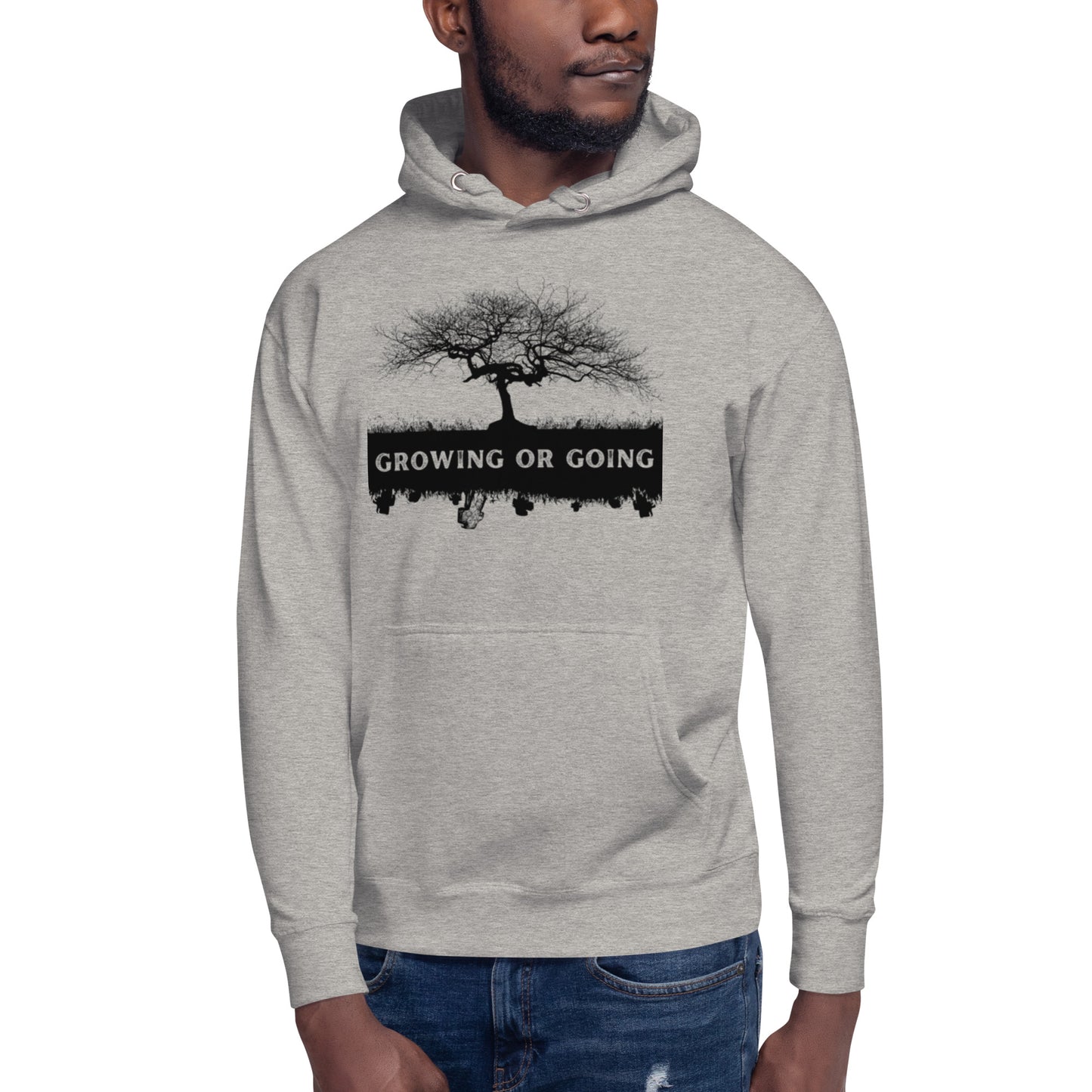 "Growing or Going" Unisex Hoodie