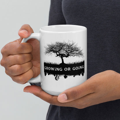 "Growing or Going" White glossy mug