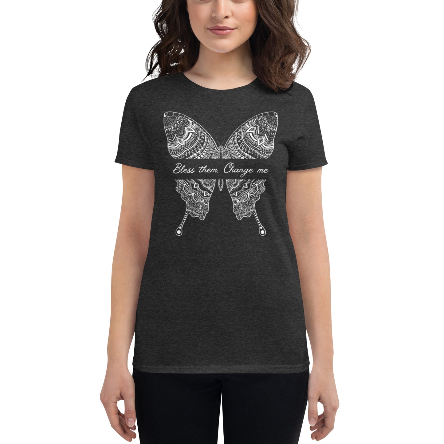 "Bless them. Change me." Women's short sleeve t-shirt