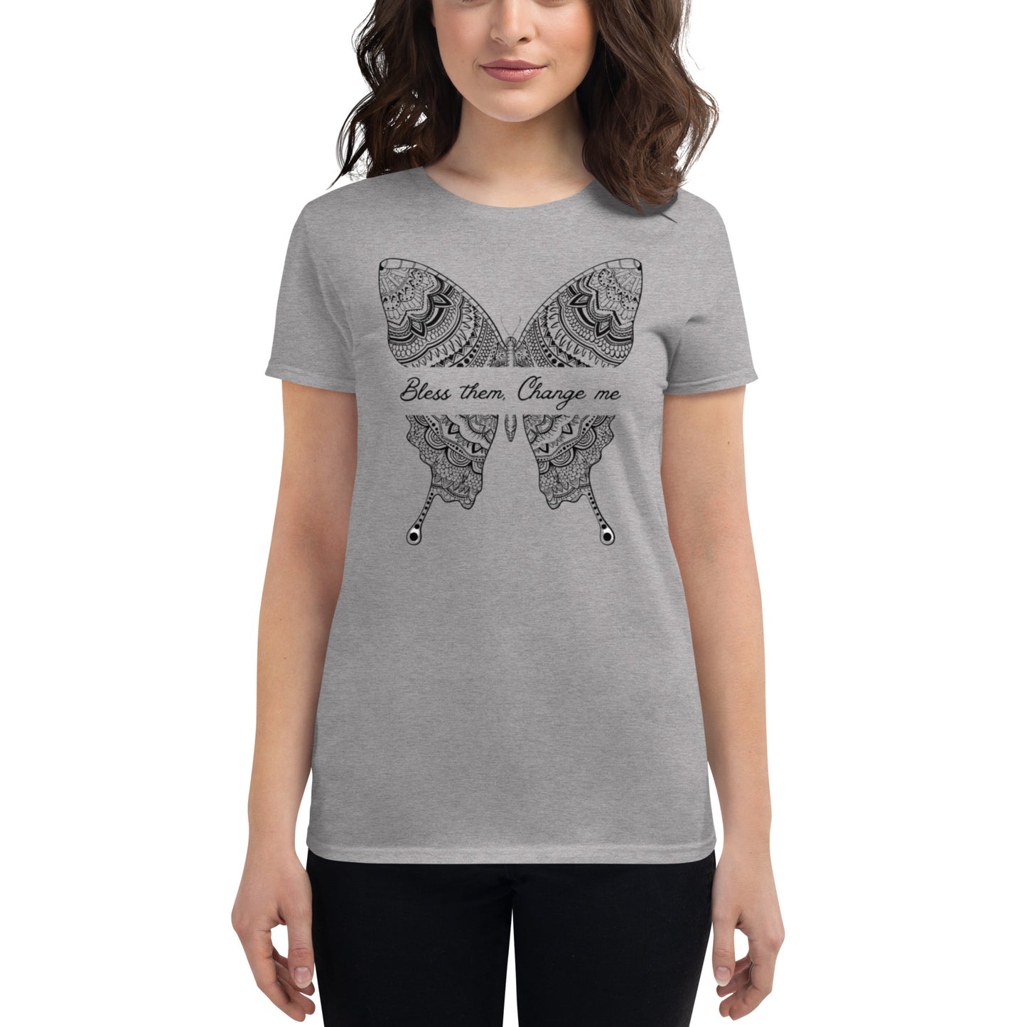 "Bless them. Change me." Women's short sleeve t-shirt