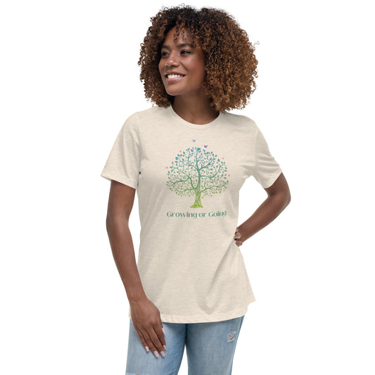 "Growing or Going" Women's Relaxed T-Shirt