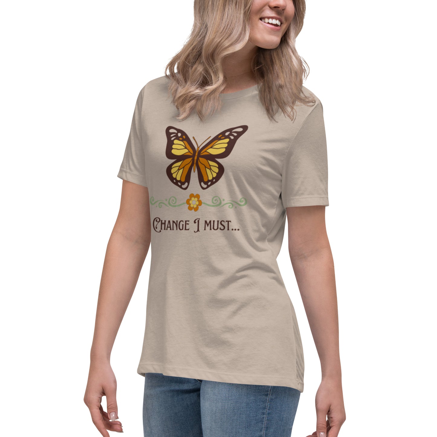 "Change I must" Women's Relaxed T-Shirt