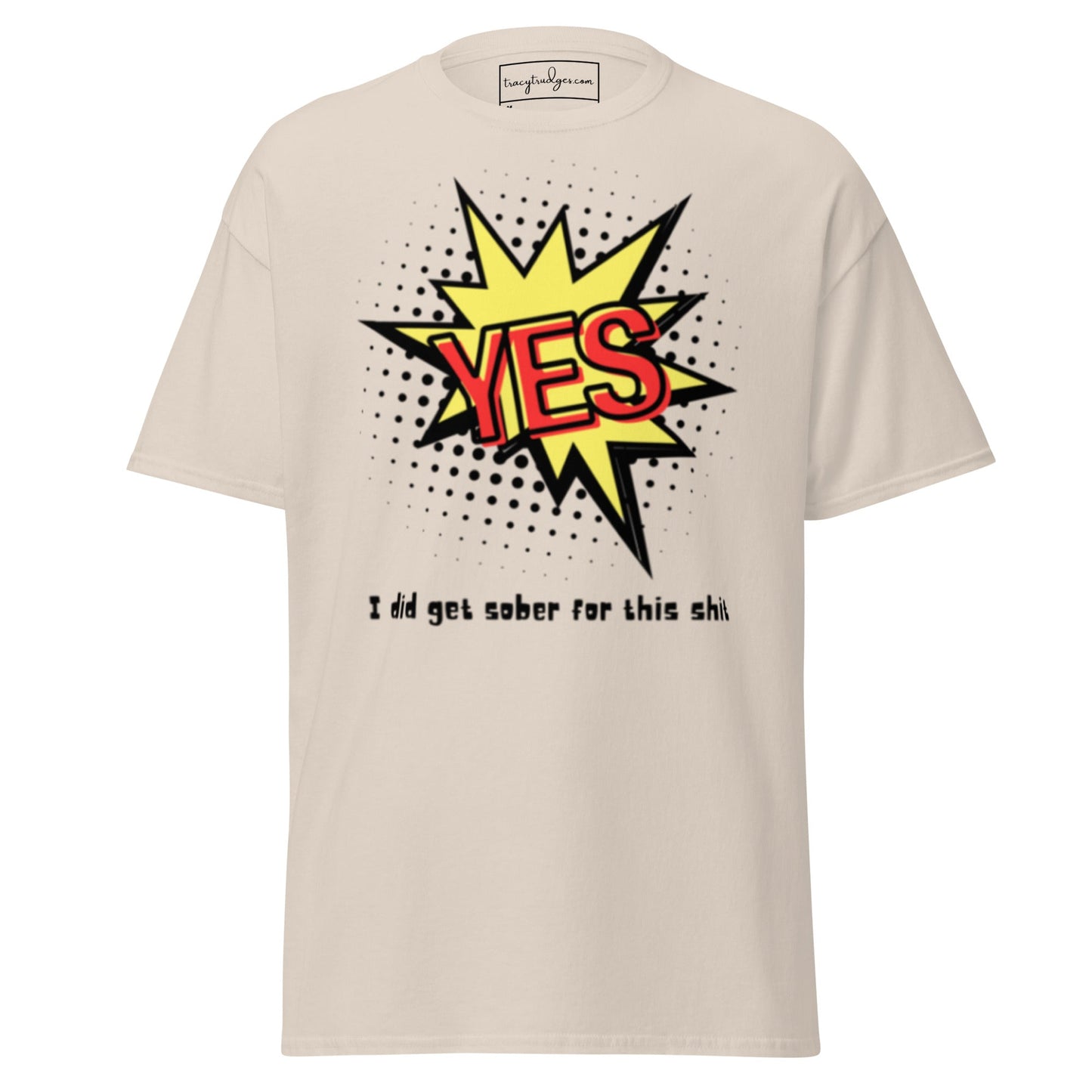 Yes! Classic T-Shirt - tracy trudges