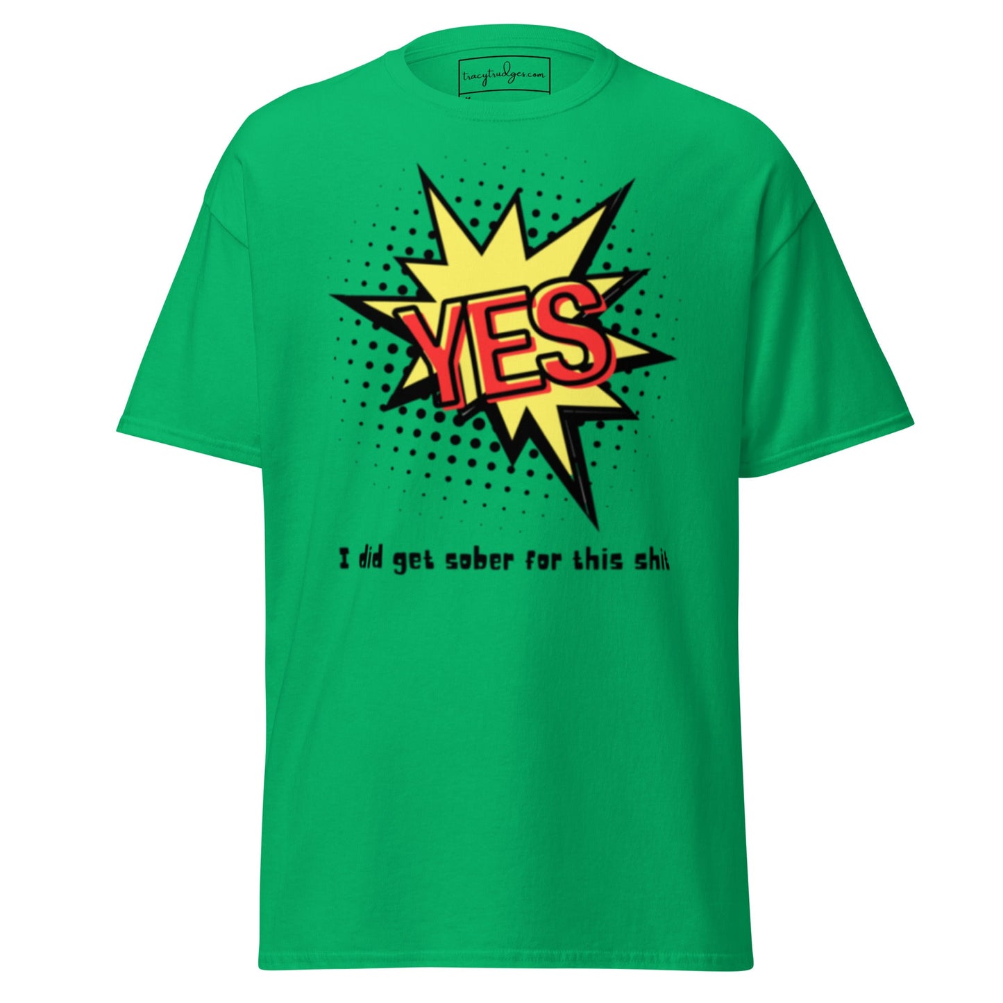 Yes! Classic T-Shirt - tracy trudges
